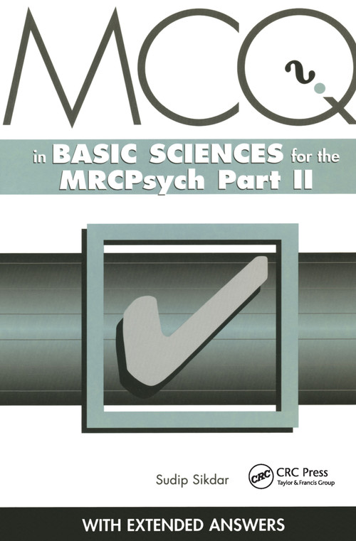 MCQs in Basic Sciences for the MRCPsych, Part Two by Sudip Sikdar, 9781900603560