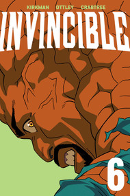 Invincible Volume 6 (New Edition) by Robert Kirkman, Ryan Ottley, Bill Crabtree, 9781534358058