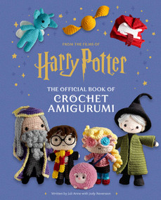 Harry Potter: The Official Book of Crochet Amigurumi by Jody Revenson, Juli Anne, 9798886633948