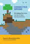 Connected Gaming (What Making Video Games Can Teach Us about Learning and Literacy) by Yasmin B. Kafai, Quinn Burke, Constance Steinkuehler, 9780262551557