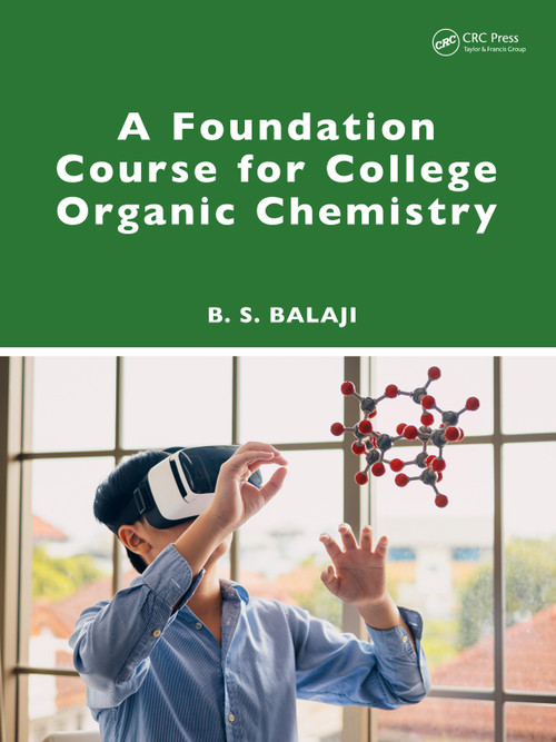 A Foundation Course for College Organic Chemistry by B. S. Balaji, 9781032631141