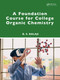A Foundation Course for College Organic Chemistry by B. S. Balaji, 9781032631141