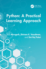 Python (A Practical Learning Approach) by T.S. Murugesh, Shriram K. Vasudevan, Sini Raj Pulari, 9781032712666