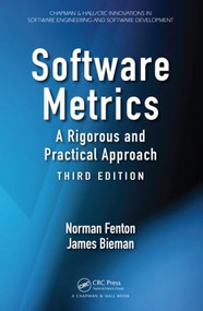 Software Metrics (A Rigorous and Practical Approach, Third Edition) - 9781439838228 by Norman Fenton, James Bieman, 9781439838228