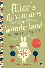 Alice's Adventures in Wonderland: The Read-With-Me Edition by Bushel & Peck Books, 9781638191957