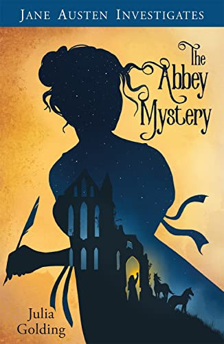 Jane Austen Investigates (The Abbey Mystery) by Julia Golding, 9781782643340