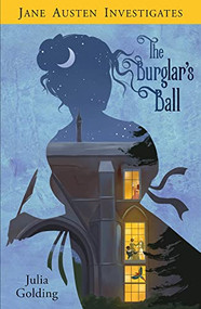 Jane Austen Investigates (The Burglar's Ball) - 9781782643456 by Julia Golding, 9781782643456