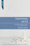 Teaching Acts (Unlocking the book of Acts for the Bible Teacher) by David Cook, 9781845502553
