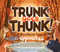 Trunk Goes Thunk! (A Woodland Tale of Opposites) by Heather C. Morris, Chantelle Thorne, Burgen Thorne, 9781957655291