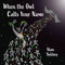 When the Owl Calls Your Name by Alan Syliboy, 9781774712467