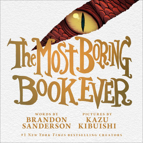 The Most Boring Book Ever by Brandon Sanderson, Kazu Kibuishi, 9781250843661
