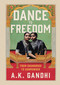 Dance to Freedom by AK Gandhi, 9789358569629