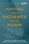 Putting Your Patients on the Pump, 3rd Edition by Nicholas B Argento, Karen M Bolderman, 9781580408363