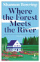 Where the Forest Meets the River by Shannon Bowring, 9798889660439