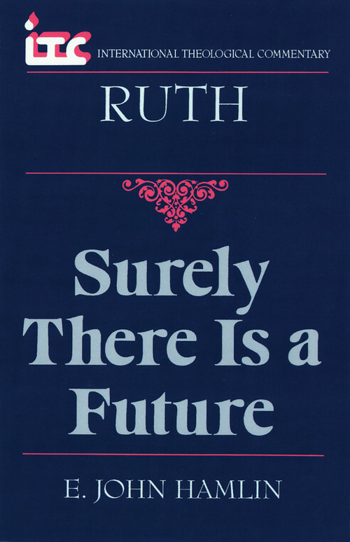 Ruth (Surely There is a Future) by E. John Hamlin, 9780802841506