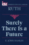 Ruth (Surely There is a Future) by E. John Hamlin, 9780802841506