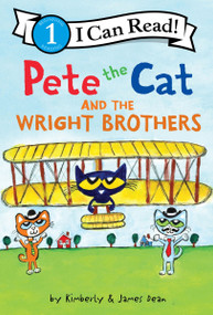 Pete the Cat and the Wright Brothers by James Dean, Kimberly Dean, James Dean, 9780063096011