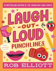 Laugh-Out-Loud: Punchlines by Rob Elliott, 9780063287754