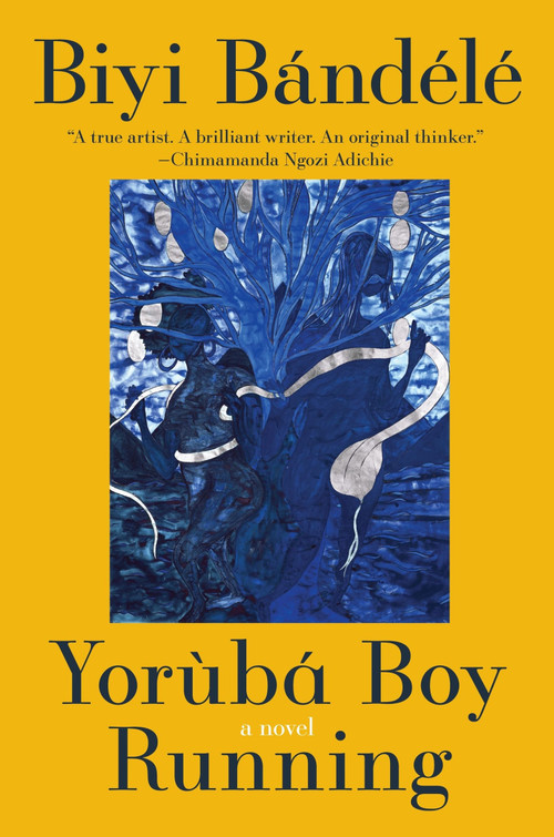 Yoruba Boy Running (A Novel) by Biyi Bandele, 9780063417083