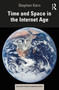 Time and Space in the Internet Age by Stephen Kern, 9781032739809