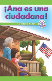 ¡Ana es una ciudadana!: Ciudadanía digital (Ana Is a Citizen!: Digital Citizenship) by Manuel Martinez, 9781538356272