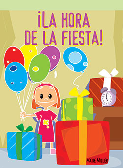 ¡La hora de la fiesta! (Party Time) by Marie Miller, 9781404267084