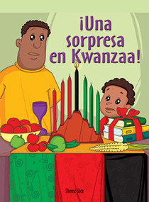 ¡Una sorpresa en Kwanzaa! (The Kwanzaa Surprise) by Therese M. Shea, 9781404267480