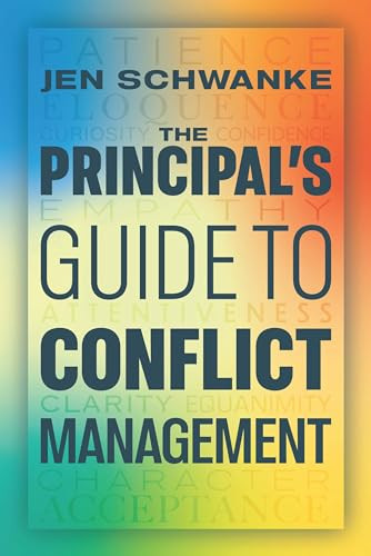 The Principal's Guide to Conflict Management by Jen Schwanke, 9781416632733