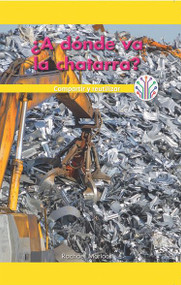 ¿A dónde va la chatarra?: Compartir y reutilizar (Where Does Scrap Metal Go?: Sharing and Reusing) (Spanish Edition) by Rachael Morlock, 9781538357989