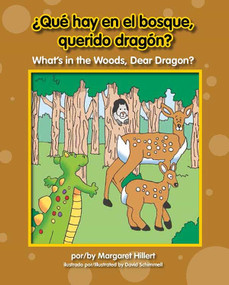 ¿Qué hay en el bosque, querido dragón? / What's in the Woods, Dear Dragon? (Bilingual Edition) by Margaret Hillert, David Schimmell, 9781599536095