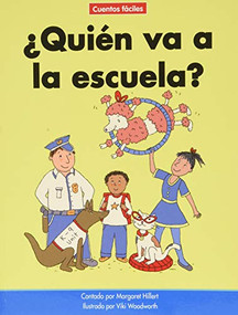 ¿Quién va a la escuela? (Who Goes to School?) by Margaret Hillert, Viki Woodworth, 9781684045471