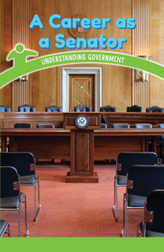A Career as a Senator (Understanding Government) by Lela Lawson, 9781538365151