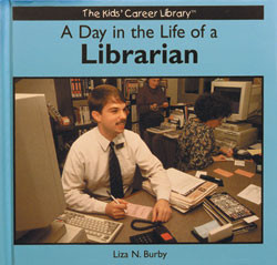 A Day in the Life of a Librarian - 9780823953042 by Liza N. Burby, 9780823953042
