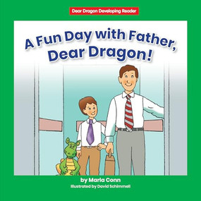 A Fun Day With Father, Dear Dragon! - 9781684508051 by Marla Conn, David Schimmell