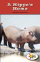 A Hippo's Home by Josephine Masterson, 9781499496352