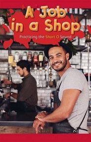 A Job in a Shop (Practicing the Short O Sound) by Dylan Karsten, 9781508132578