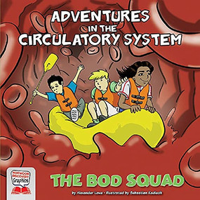 Adventures in the Circulatory System by Alexander Lowe, Sebastian Kadlecik, 9781684045808