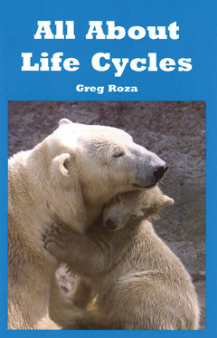 All About Life Cycles by Greg Roza, 9781404257917