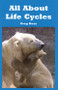 All About Life Cycles by Greg Roza, 9781404257917