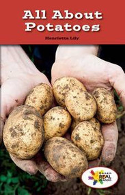 All About Potatoes by Henrietta M. Lily, 9781499491654
