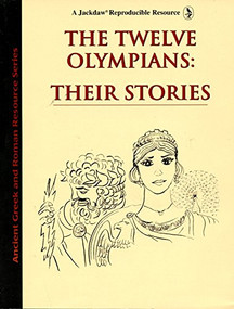 Ancient Greek and Roman Resource: The Twelve Olympians: Their Stories by Robert M. Wilhelm, 9781566961363