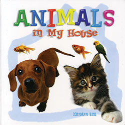 Animals in My House by Kristin Eck, 9781404227019