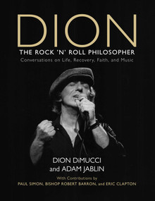 Dion (The Rock and Roll Philosopher) by Dion DiMucci, Adam Jablin, Eric Clapton, Paul Simon, 9781493088027