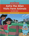 Astro the Alien Visits Farm Animals by Emily Sohn, Carlos Aón, 9781599539188