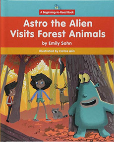 Astro the Alien Visits Forest Animals by Emily Sohn, Carlos Aón, 9781599539195