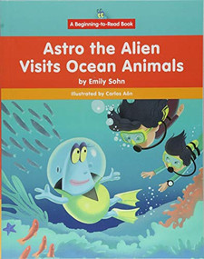 Astro the Alien Visits Ocean Animals - 9781684041817 by Emily Sohn, Carlos Aón, 9781684041817