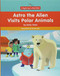 Astro the Alien Visits Polar Animals - 9781684041800 by Emily Sohn, Carlos Aón, 9781684041800