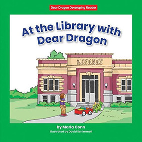 At the Library with Dear Dragon by Marla Conn, David Schimmell, 9781684043156
