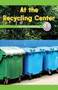 At the Recycling Center (Sharing and Reusing) by Miriam Phillips, 9781538352458