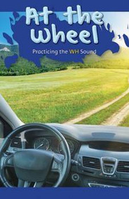 At the Wheel (Practicing the WH Sound) by Timea Thompson, 9781508132301